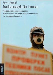 Tschernobyl für immer Von den Atombomben versuchen im Pazifik bis zum Supergau in Fukushima. Ein nukleares Lesebuch. 408 Seiten, Lenos Verlag Basel. 2011, ISBN: 978 3 85787 419 2